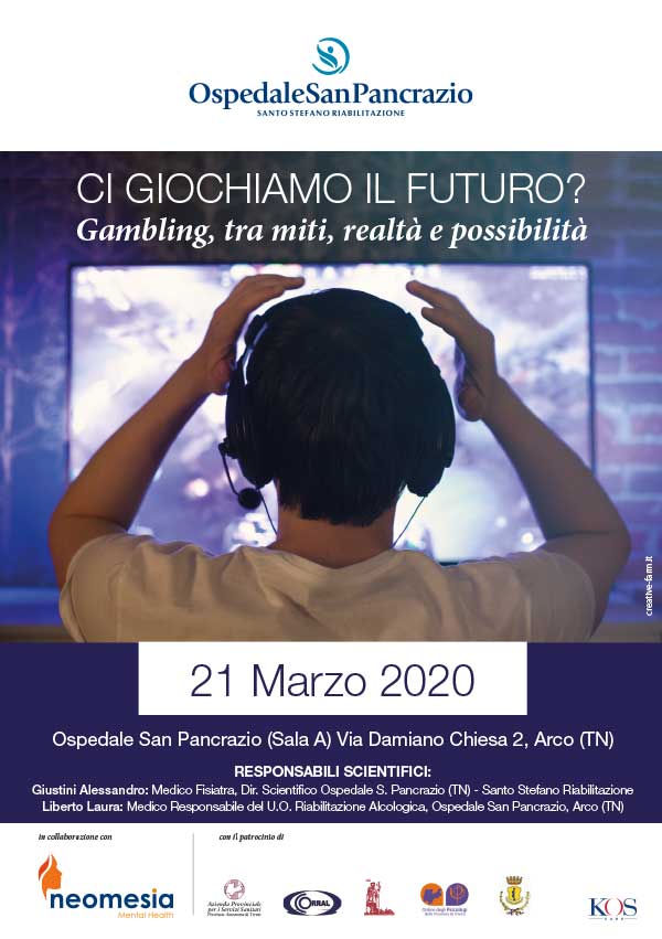 21 marzo 2020 - Convegno ECM: Ci giochiamo il futuro? Gambling, tra miti realtà e possibilità. Arco (TN)